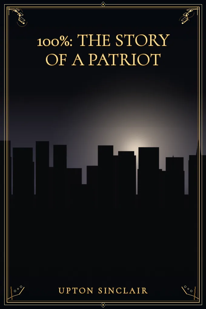Cover of 100%: the Story of a Patriot