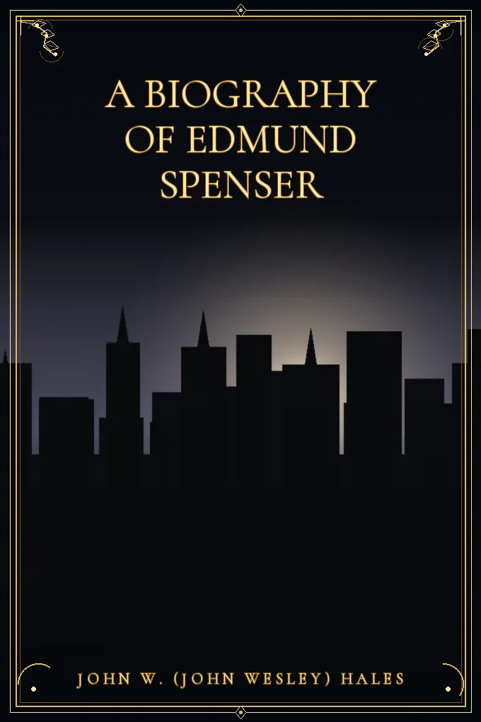 A Biography of Edmund Spenser