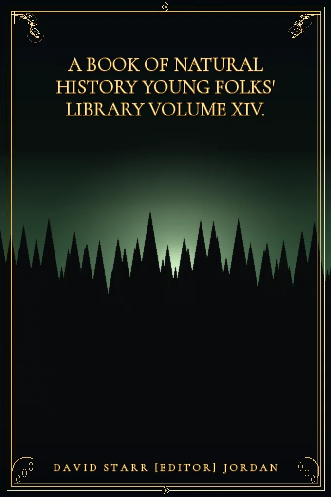 A Book of Natural History Young Folks' Library Volume XIV.