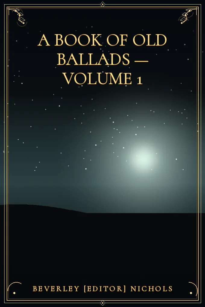 A Book of Old Ballads — Volume 1