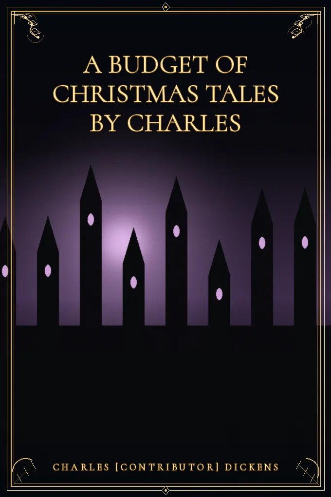 A Budget of Christmas Tales by Charles