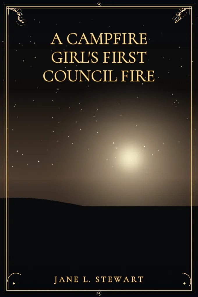 Cover of A Campfire Girl's First Council Fire