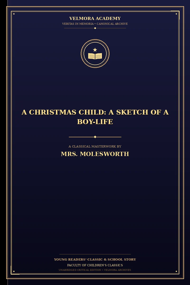A Christmas Child: A Sketch of a Boy-Life