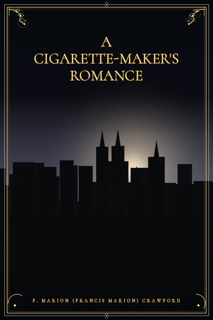 A Cigarette-Maker's Romance