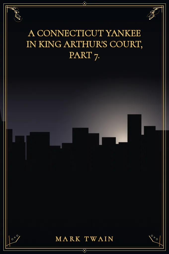 Cover of A Connecticut Yankee in King Arthur's Court, Part 7.