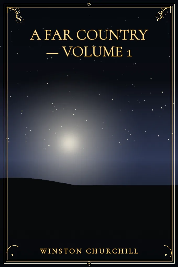 A Far Country — Volume 1