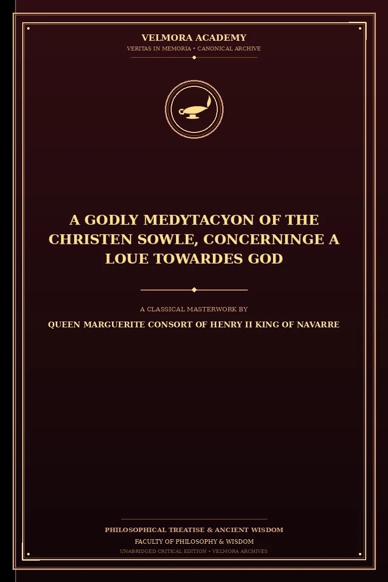 A godly medytacyon of the christen sowle, concerninge a loue towardes God