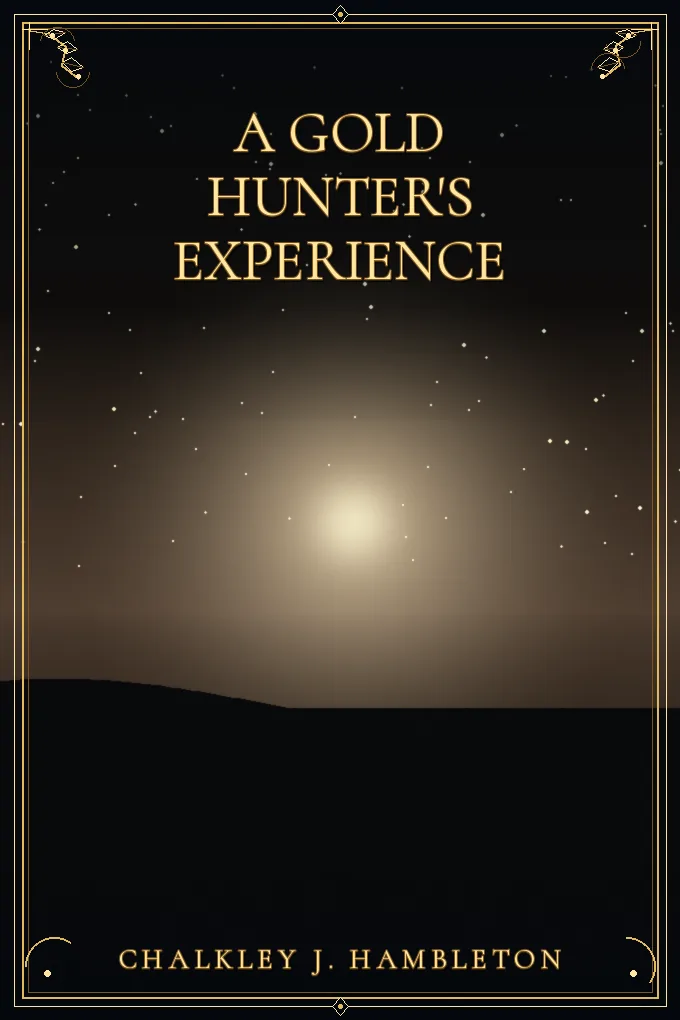 A Gold Hunter's Experience