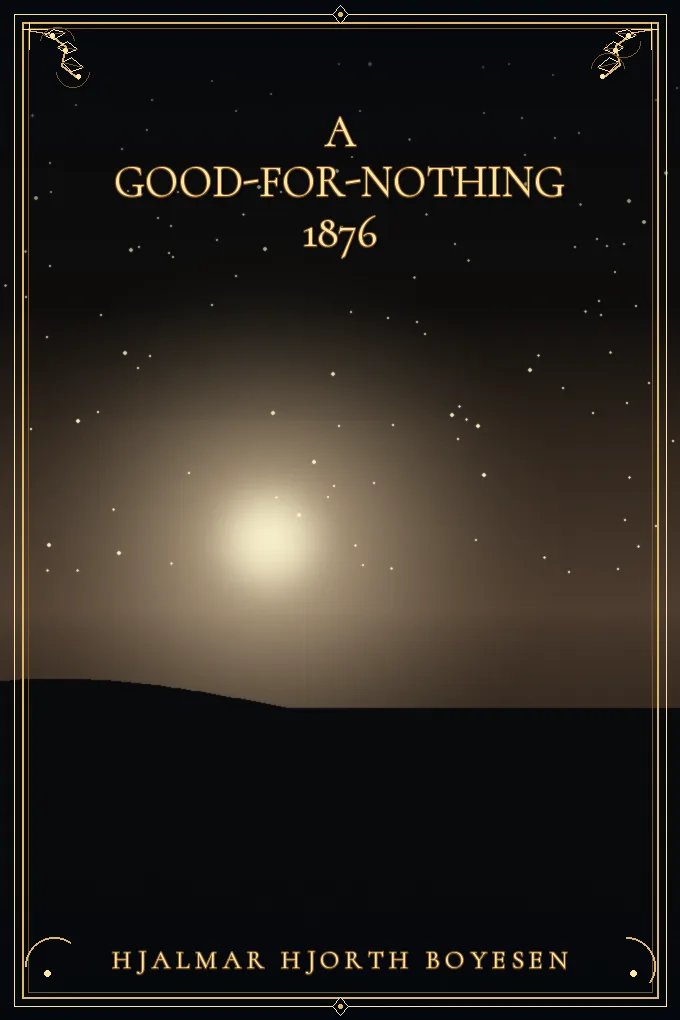 Cover of A Good-For-Nothing 1876