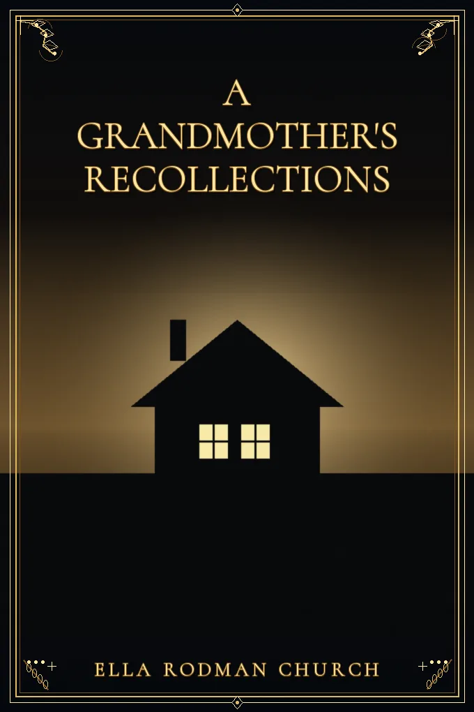 A Grandmother's Recollections