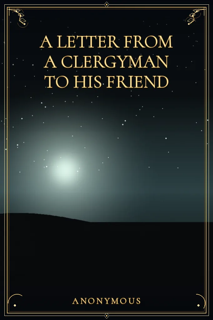 A Letter From a Clergyman to his Friend