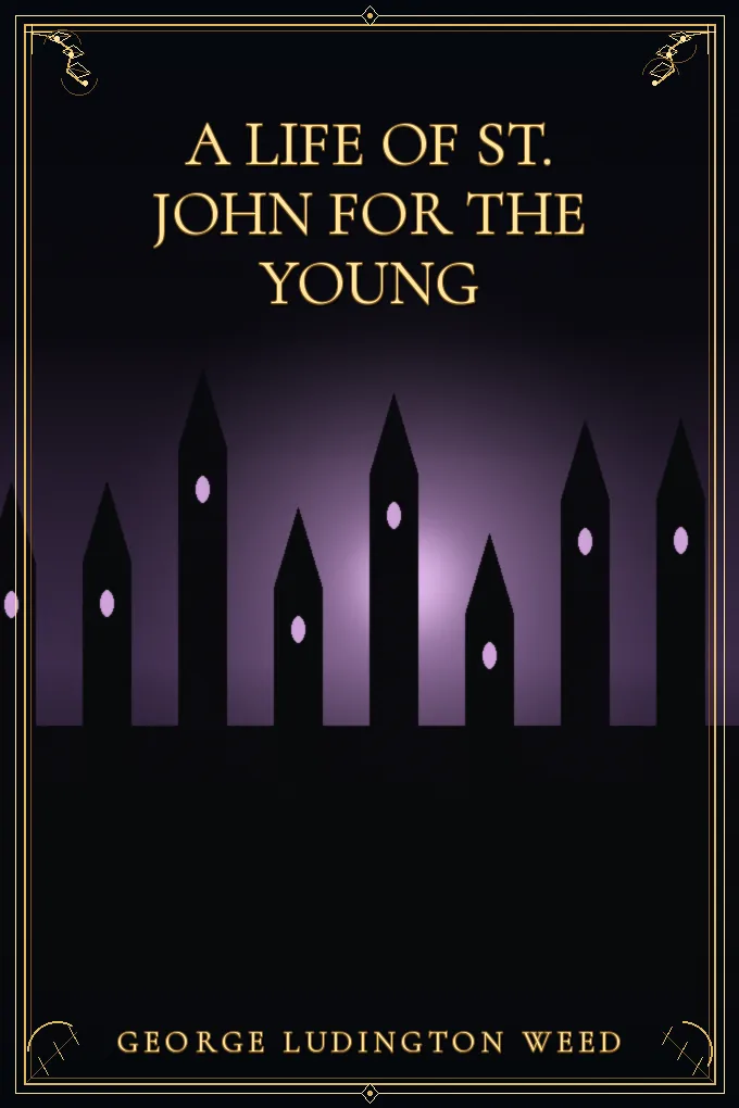 Cover of A Life of St. John for the Young