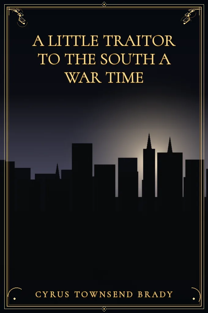 Cover of A Little Traitor to the South A War Time