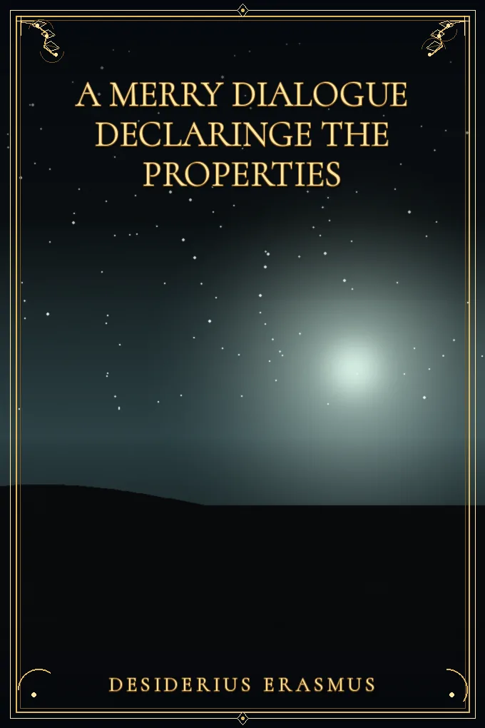 Cover of A Merry Dialogue Declaringe the Properties