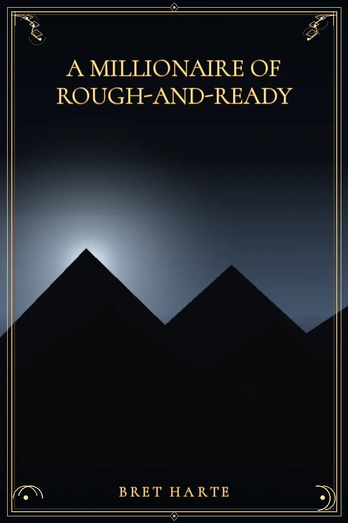 A Millionaire of Rough-and-Ready