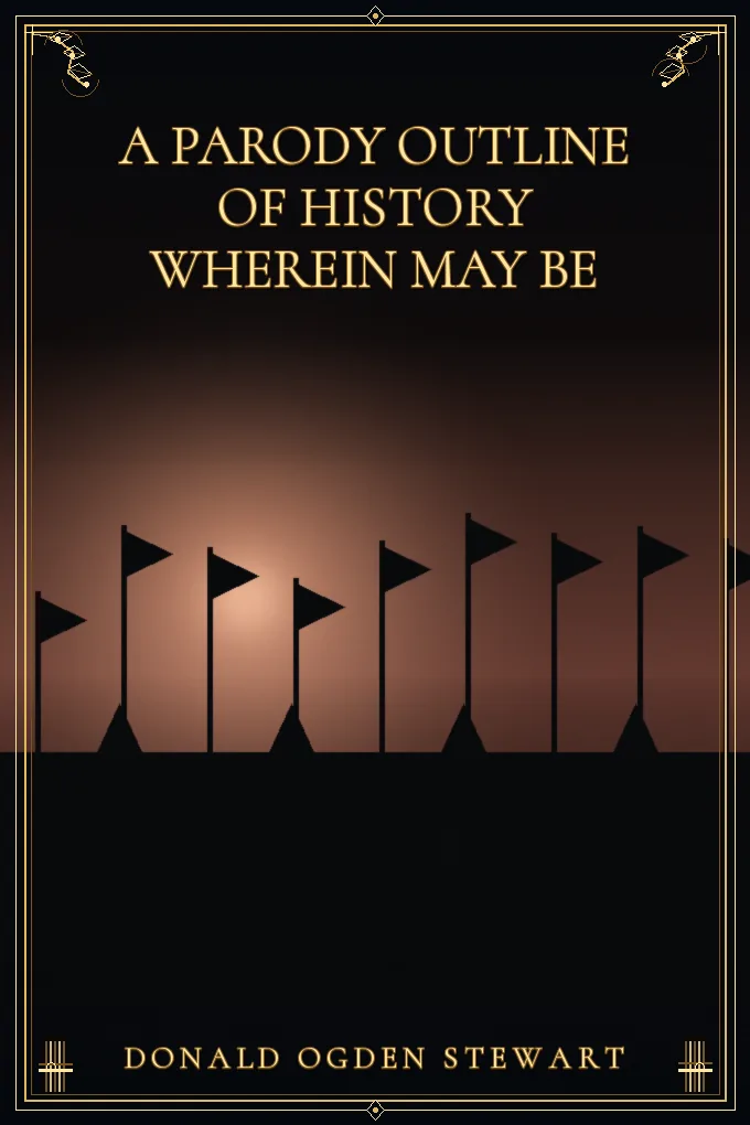 A Parody Outline of History Wherein May Be