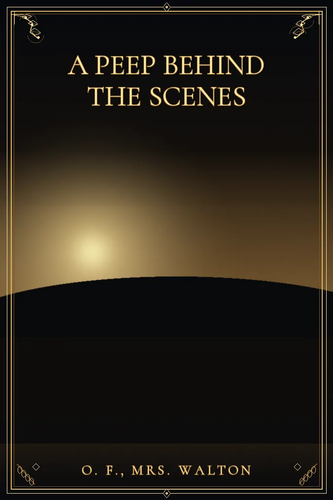A Peep Behind the Scenes