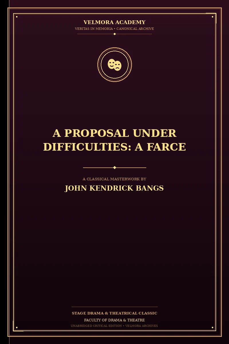 Cover of A Proposal Under Difficulties: A Farce