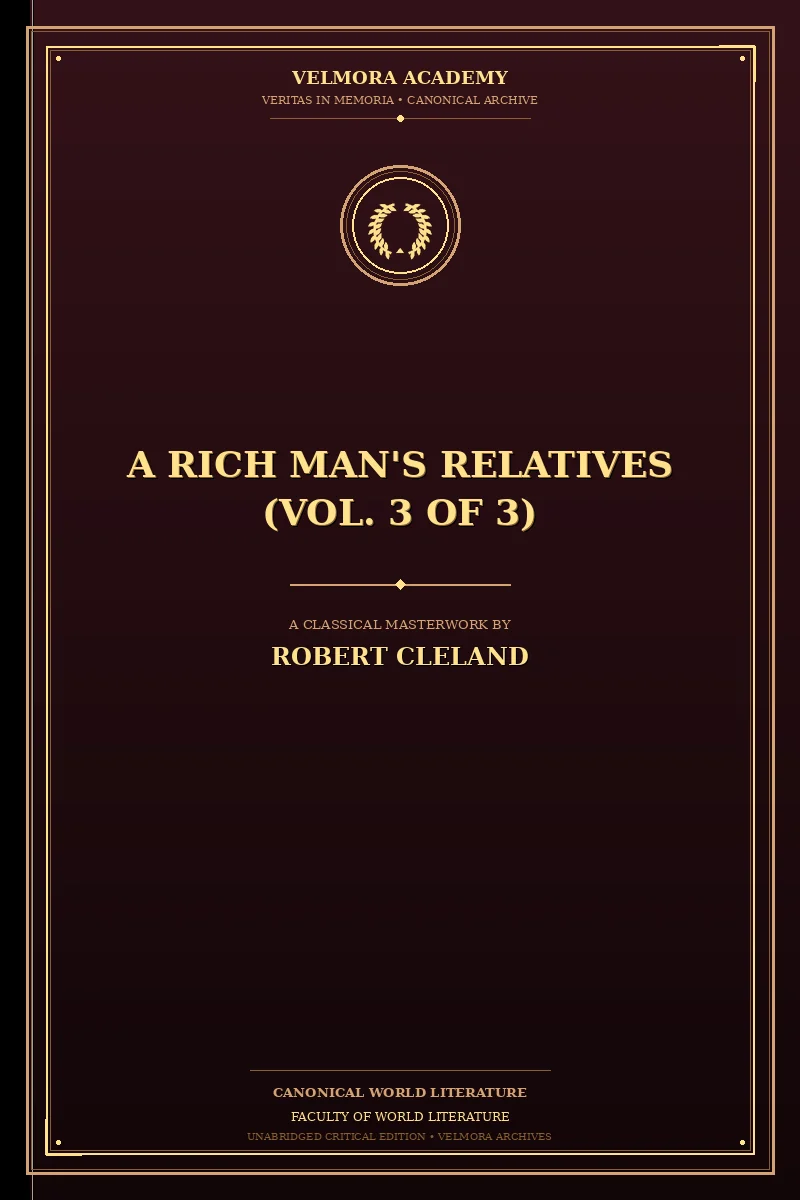 A Rich Man's Relatives (Vol. 3 of 3)
