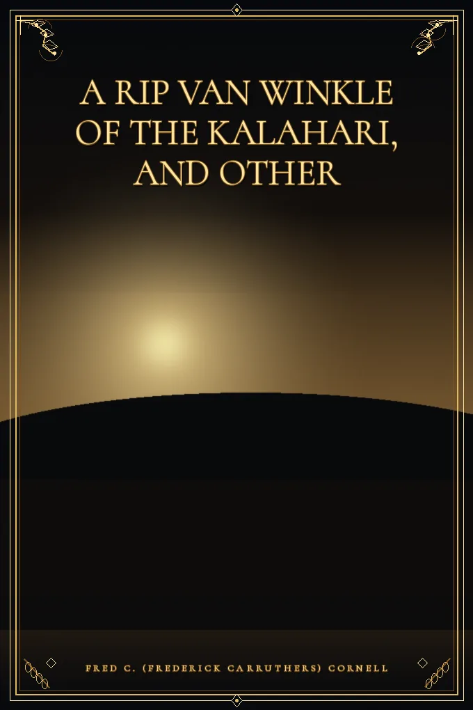 Cover of A Rip Van Winkle of the Kalahari, and Other