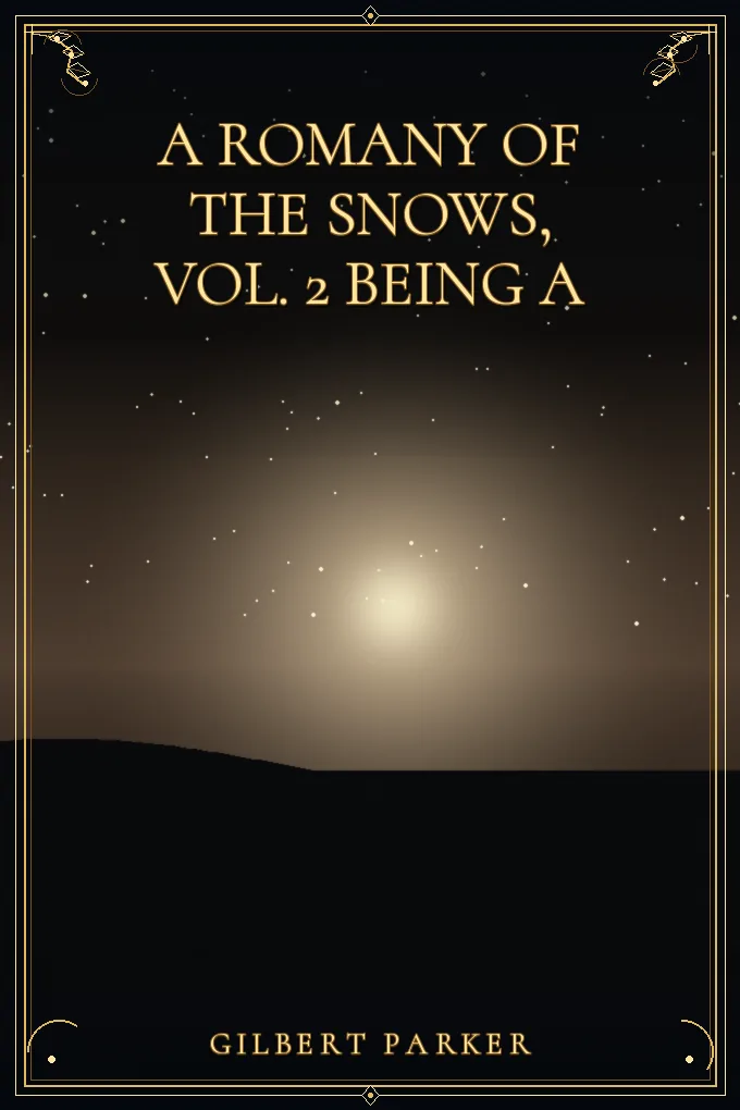 Cover of A Romany of the Snows, vol. 2