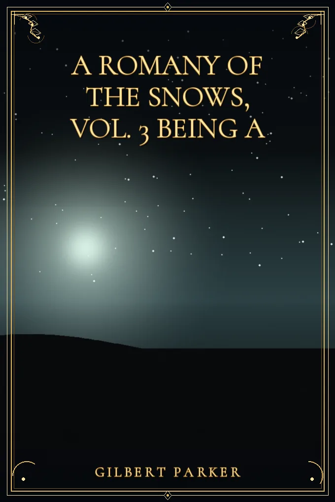 Cover of A Romany of the Snows, vol. 3