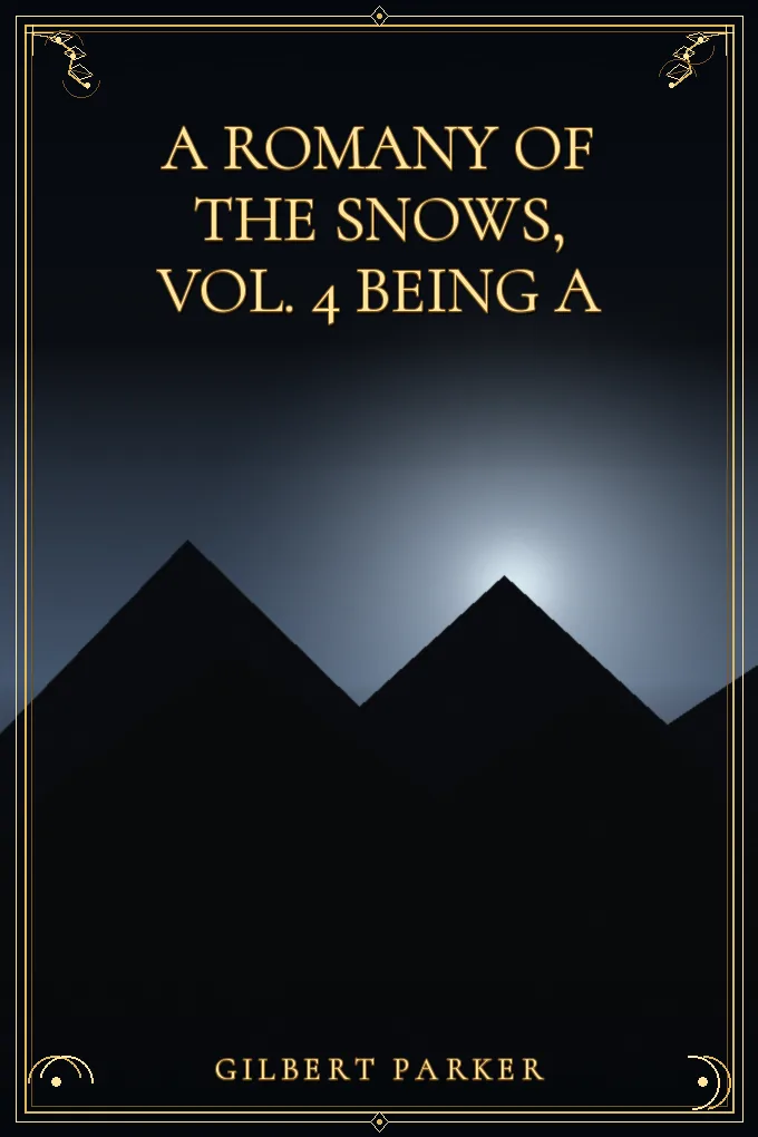 Cover of A Romany of the Snows, vol. 4