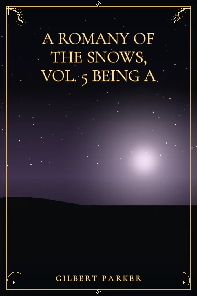 Cover of A Romany of the Snows, vol. 5