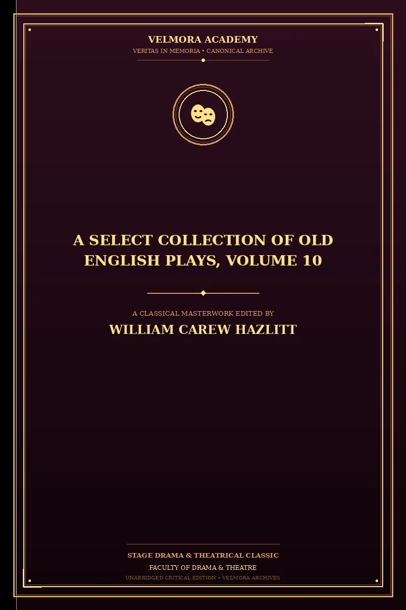 A Select Collection of Old English Plays, Volume 10