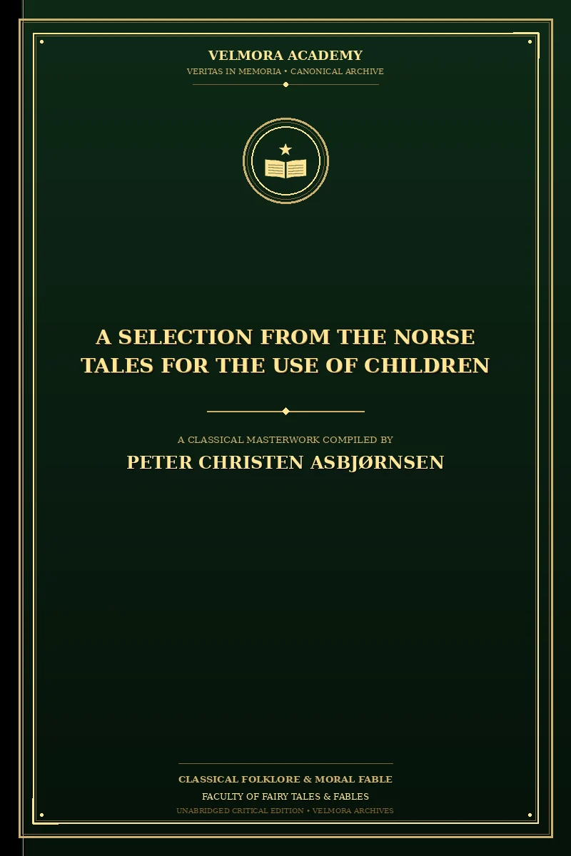 A Selection from the Norse Tales for the Use of Children