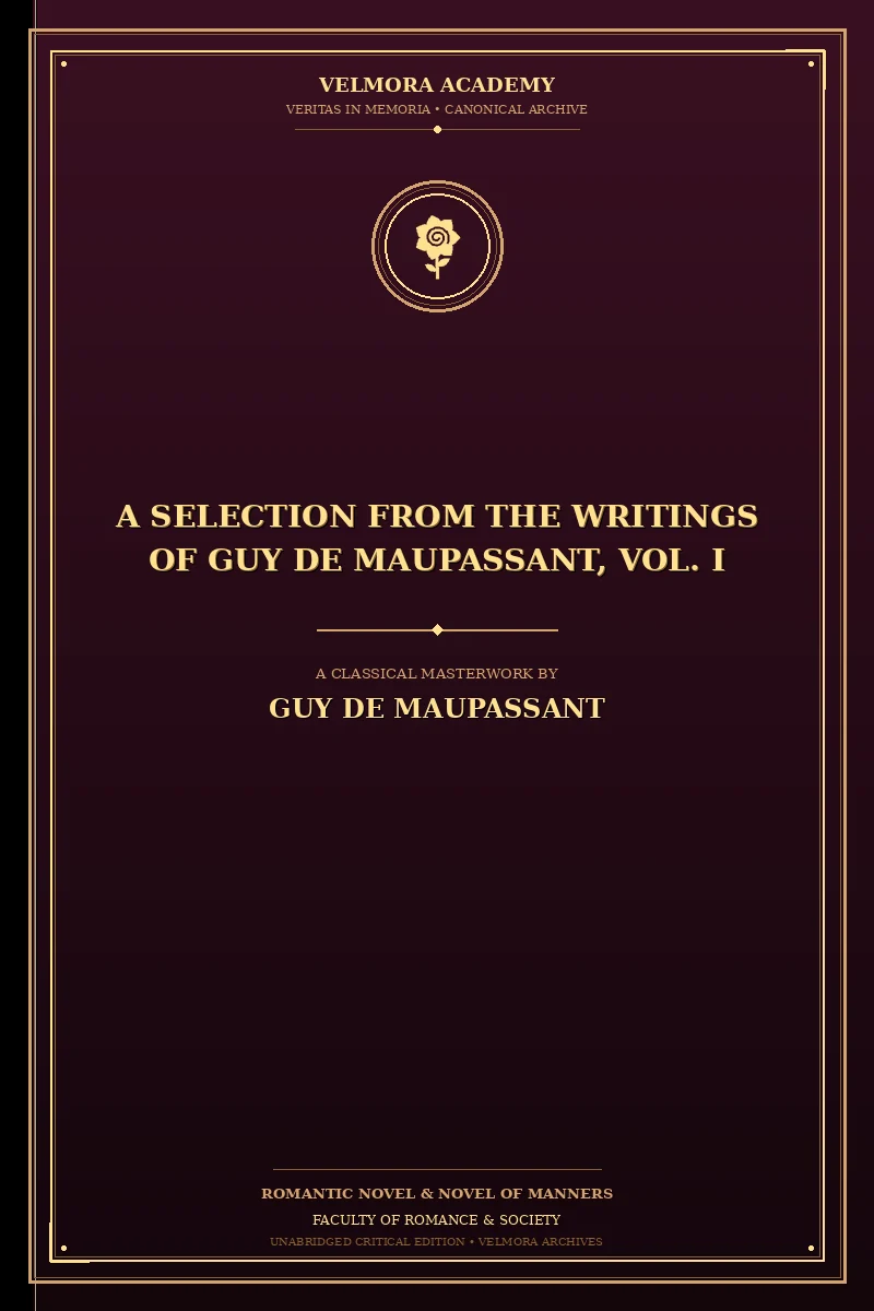 Cover of A Selection from the Writings of Guy De Maupassant, Vol. I