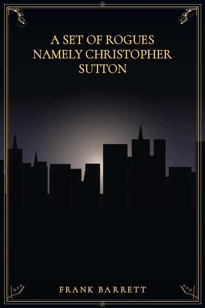 A Set of Rogues Namely Christopher Sutton