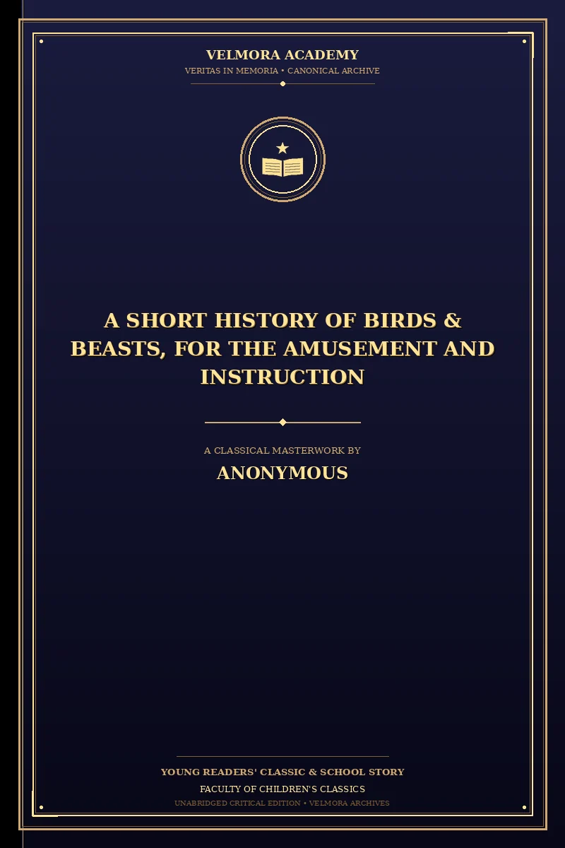 A Short History of Birds & Beasts, for the Amusement and Instruction