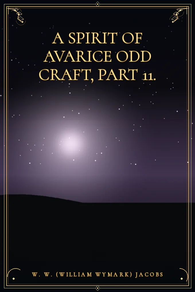 Cover of A Spirit of Avarice Odd Craft, Part 11.