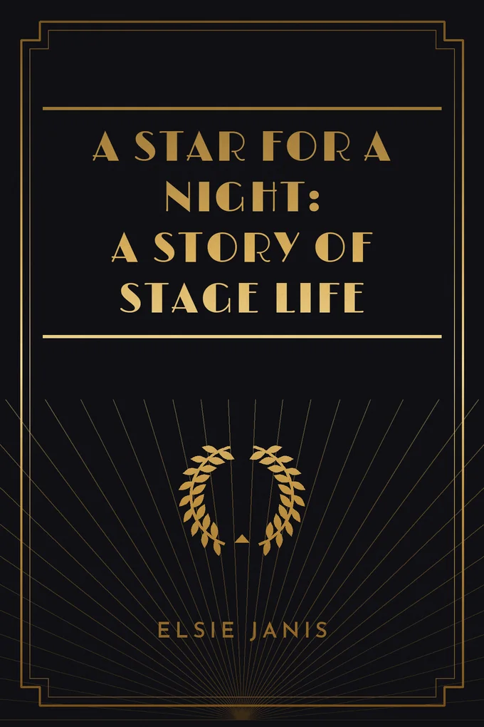 A Star for a Night: A Story of Stage Life