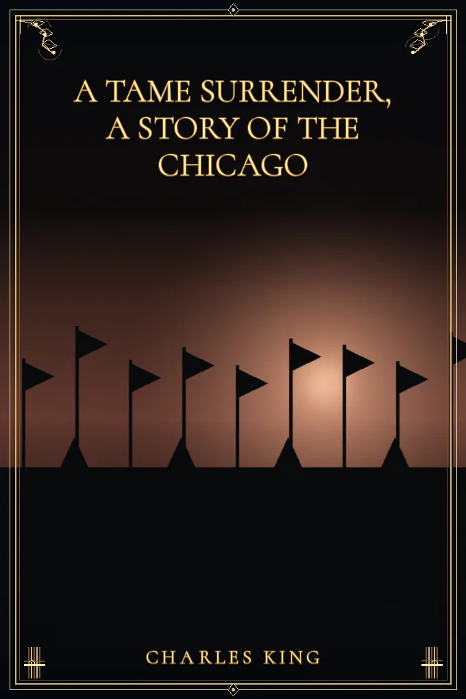 A Tame Surrender, A Story of The Chicago