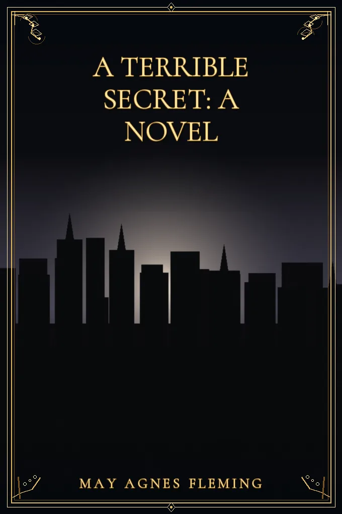A Terrible Secret: A Novel