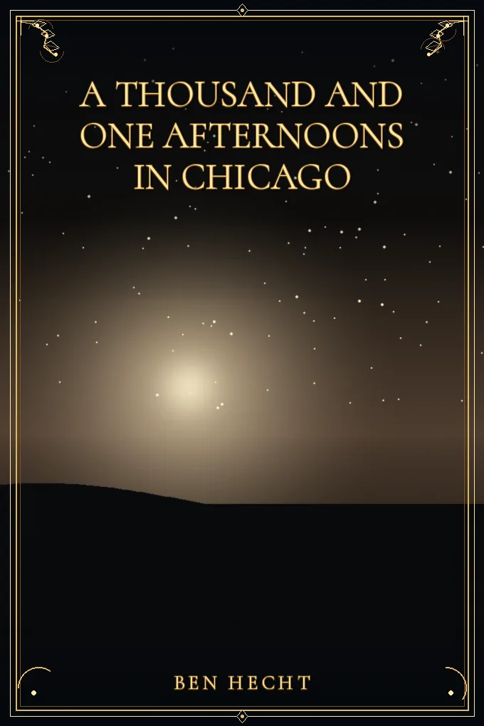 A Thousand and One Afternoons in Chicago