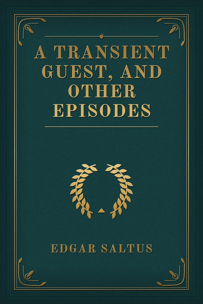 A Transient Guest, and Other Episodes