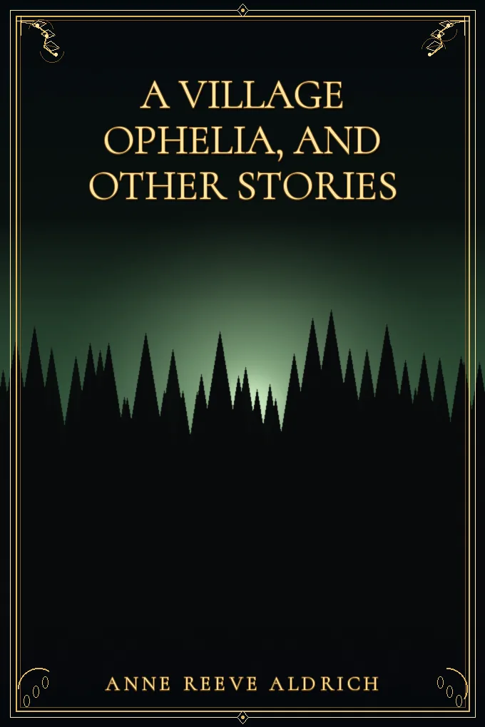 Cover of A Village Ophelia, and Other Stories