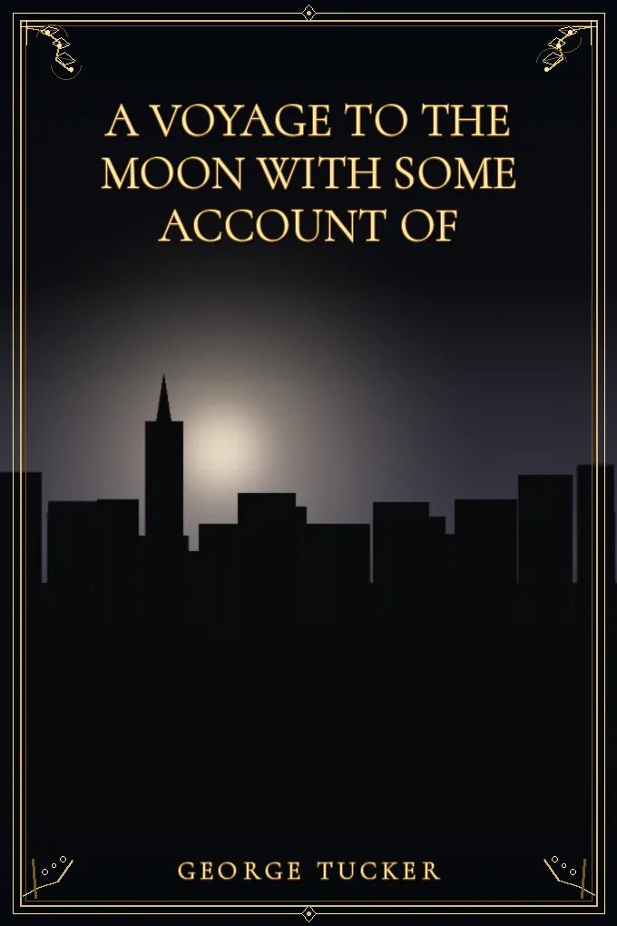 Cover of A Voyage to the Moon With Some Account