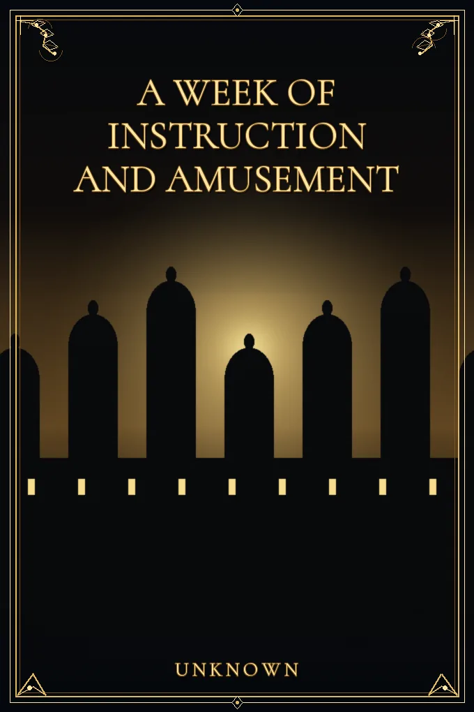 A Week of Instruction and Amusement