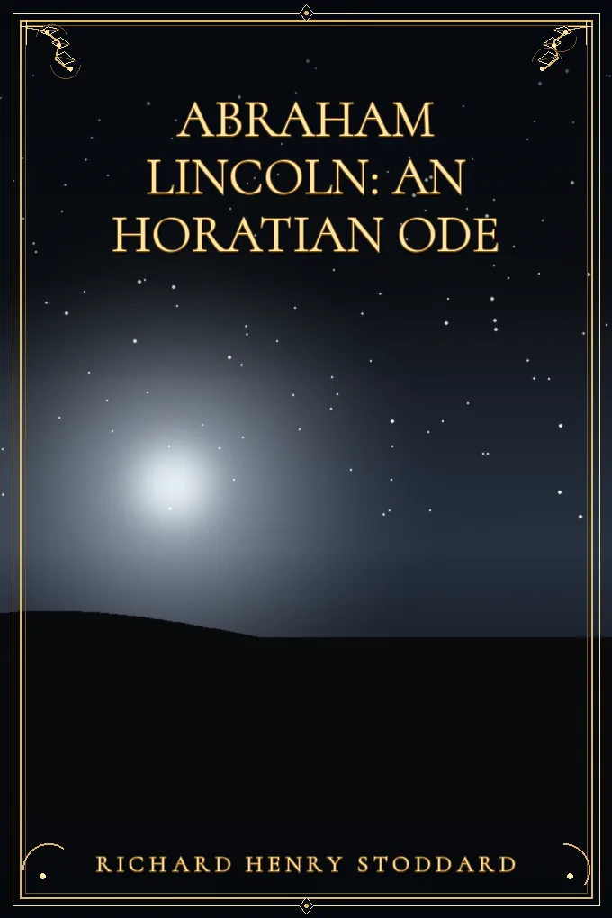 Cover of Abraham Lincoln: An Horatian Ode