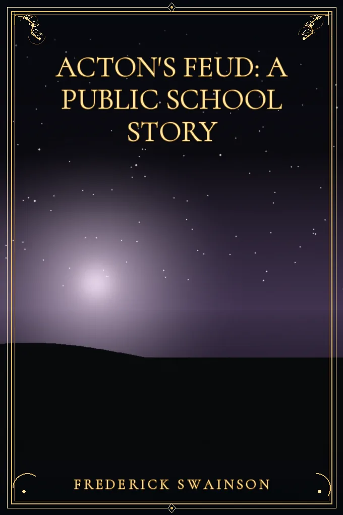 Acton's Feud: A Public School Story