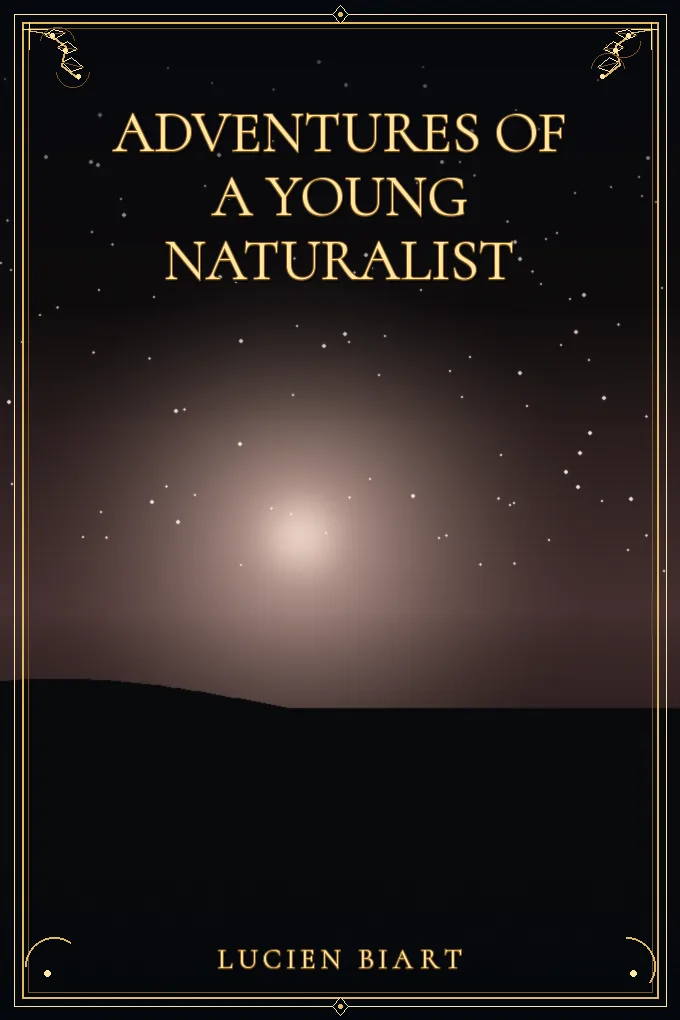 Adventures of a Young Naturalist