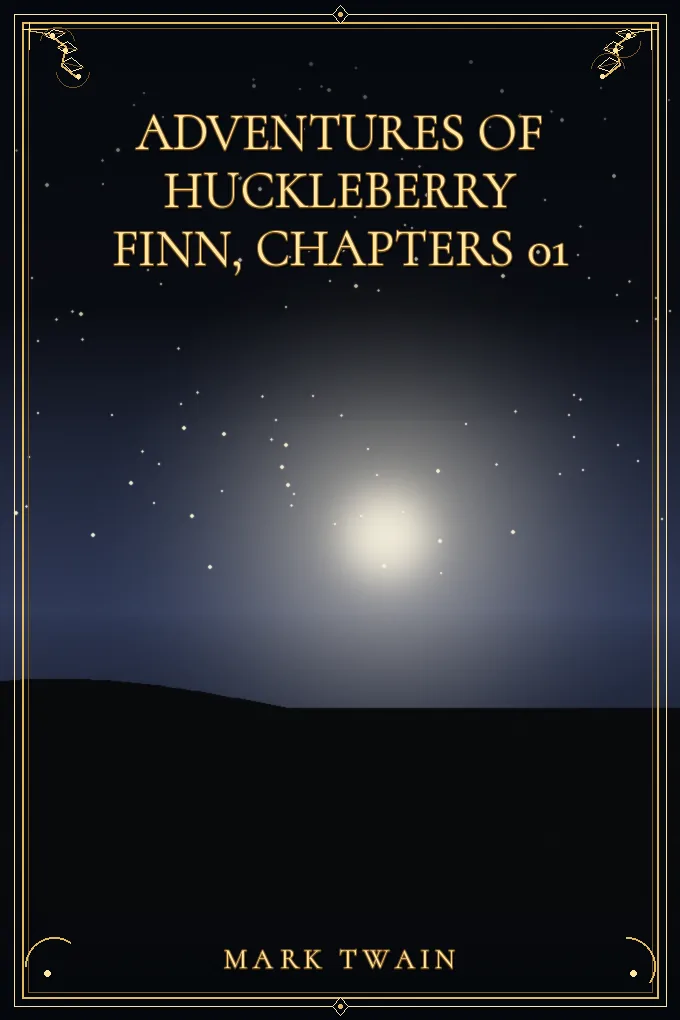 Adventures of Huckleberry Finn, Chapters 01