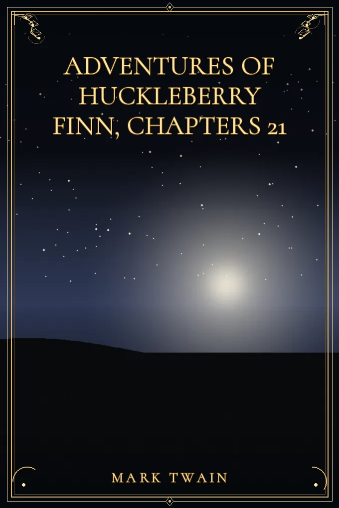 Adventures of Huckleberry Finn, Chapters 21