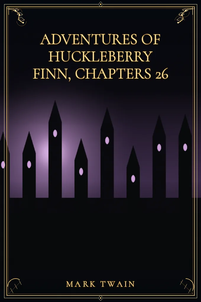 Adventures of Huckleberry Finn, Chapters 26