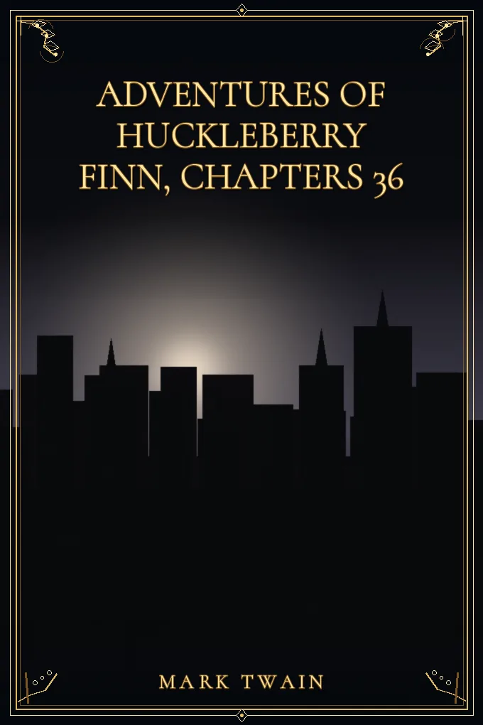 Cover of Adventures of Huckleberry Finn, Chapters 36