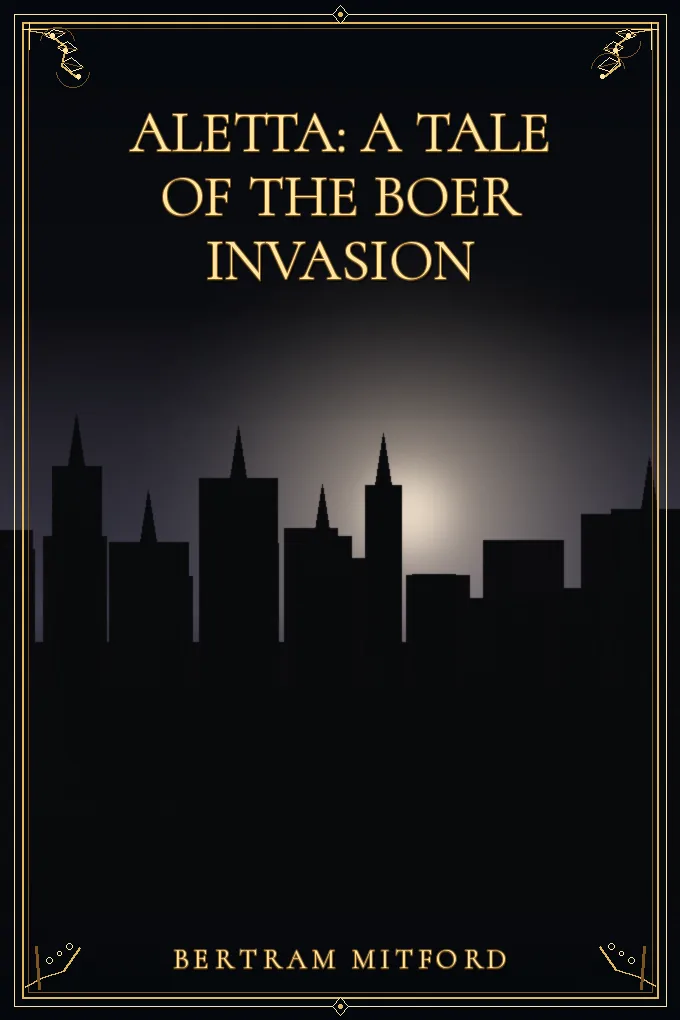 Aletta: A Tale of the Boer Invasion
